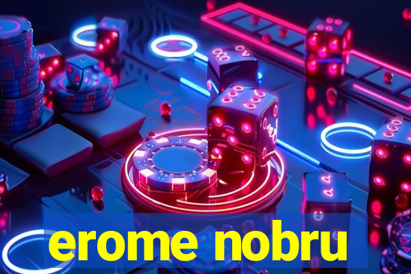erome nobru